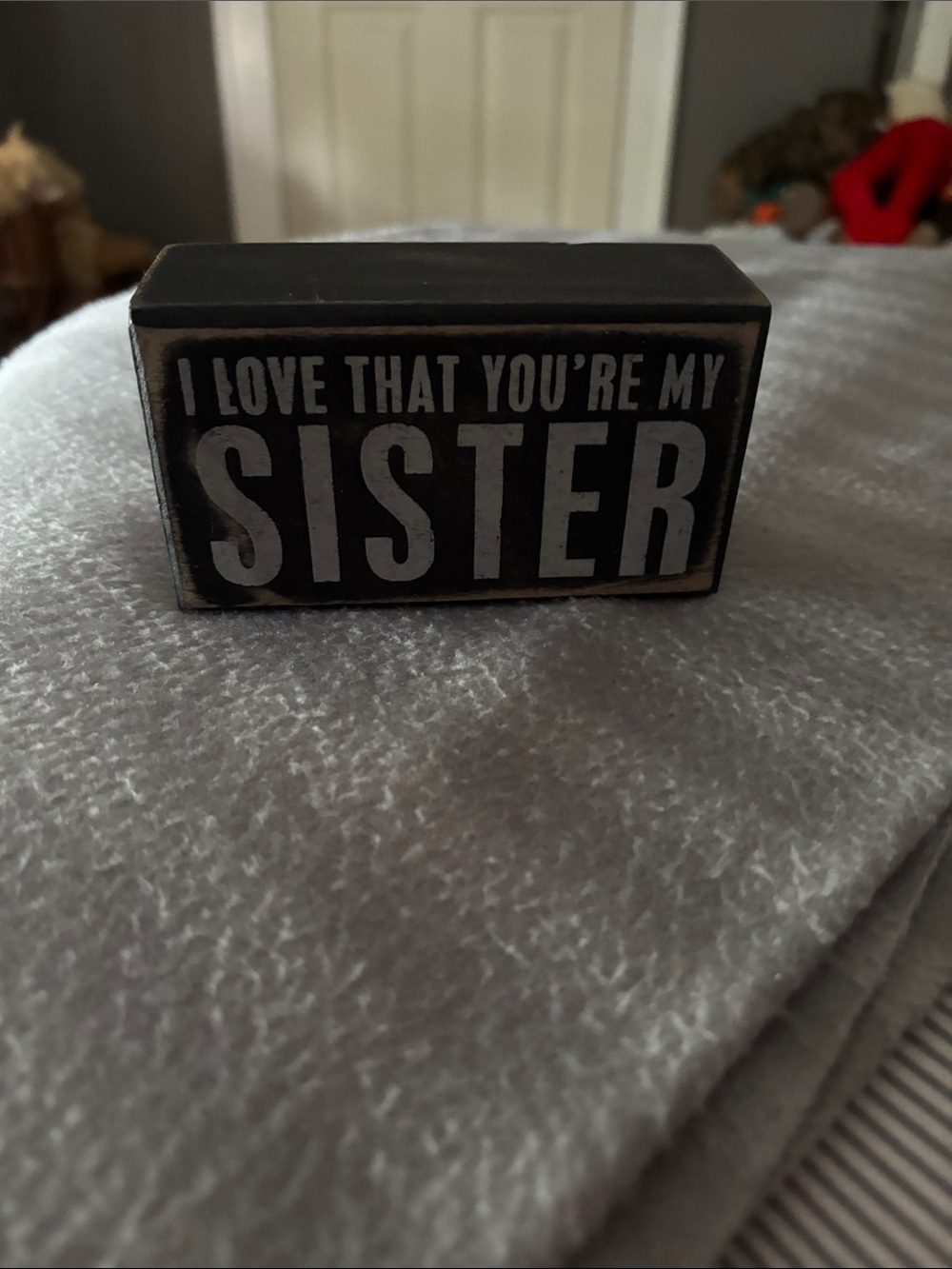 Primitives by Kathy Black and White "I Love That You're My Sister" Block Sign